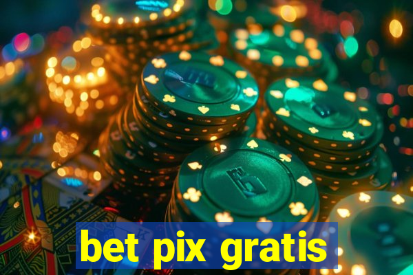 bet pix gratis